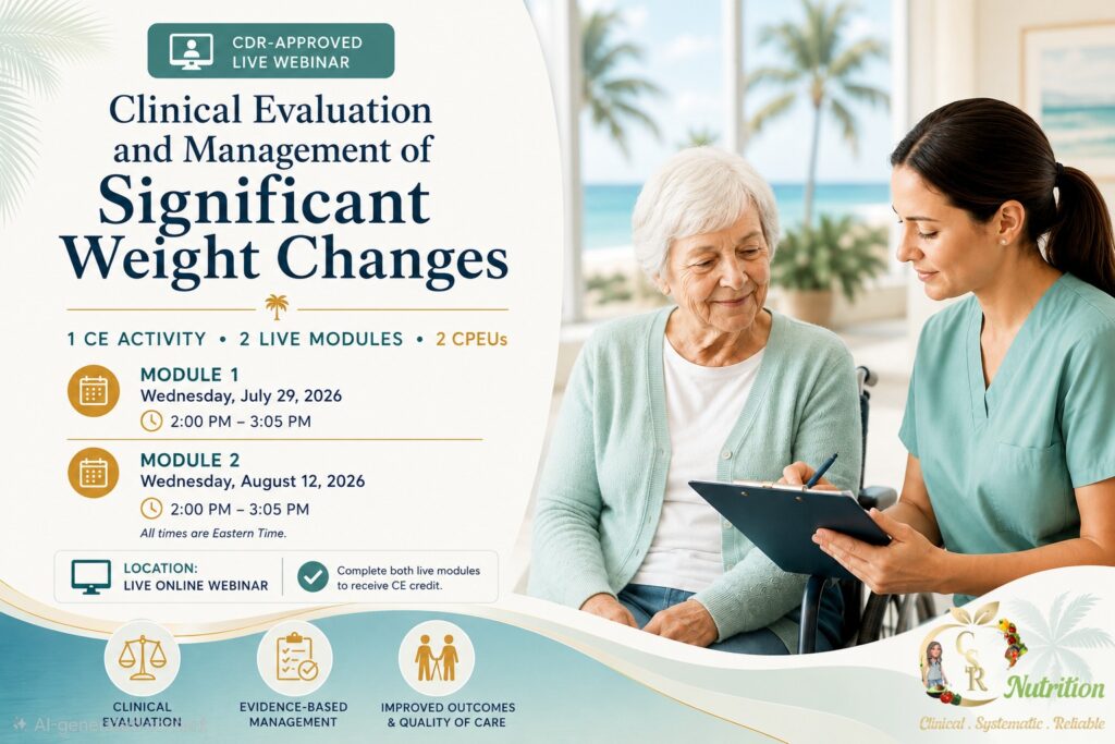 Webinar: Clinical Evaluation and Management of Significant Weight Changes in Long-Term Care Residents