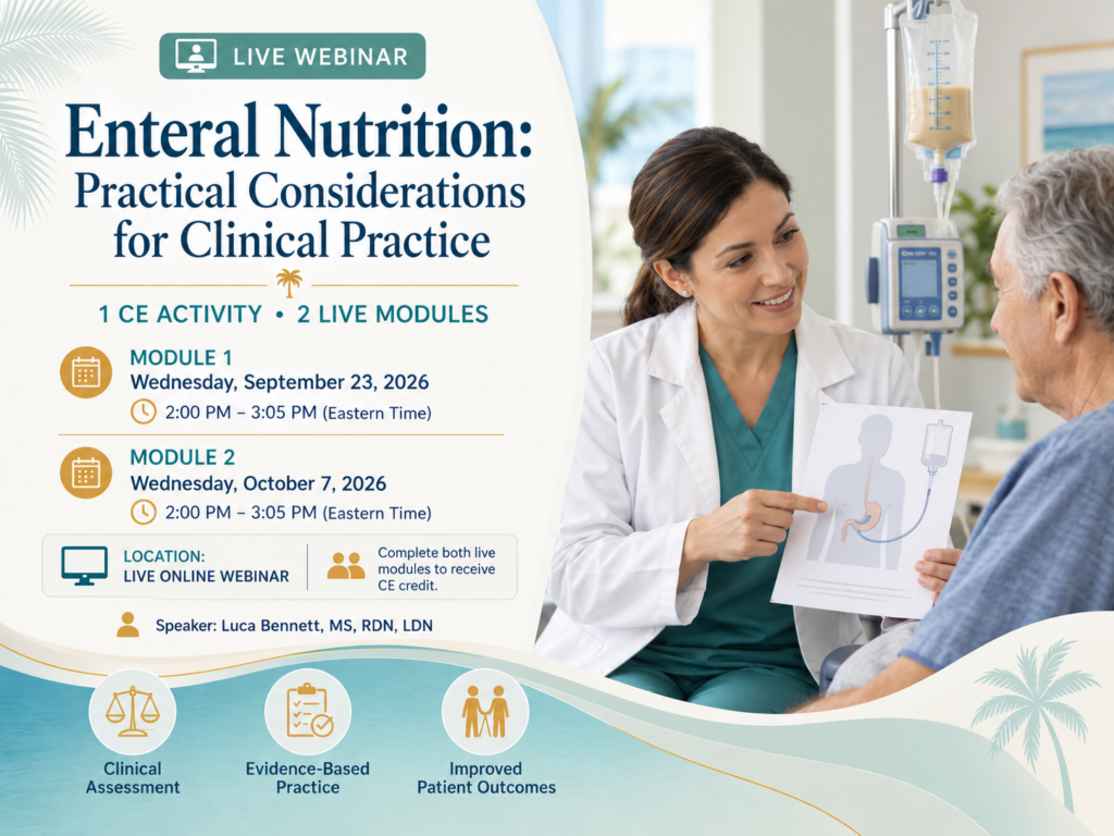 Webinar: Enteral Nutrition: Practical Considerations for Clinical Practice